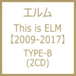 This is ELMy2009-2017zTYPE-B (2CD)