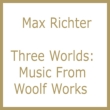 Three Worlds: Music From Woolf Works