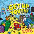 GET UP YOUTHI yՁz (2CD)