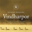 Vindharpor-choral Works: Waldenby / Stockholm Cathedral Cho