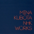 Kubota Mina Nhk Works