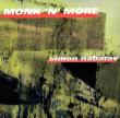 Monk ' n' More