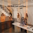 Six Trak.Lock And Rose