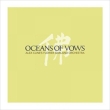 Oceans Of Vows