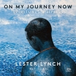Lester Lynch : On My Journey Now -Spirituals & Hymns (Hybrid)