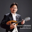 Kozo Onishi Mandolin Recital -Mendelssohn Violin Concerto, Schubert Arpeggione Sonata, J.S.Bach Chaconne, Prokofiev, etc : Yuri Nishimura(P)(2CD)