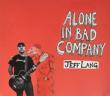 Alone In Bad Company