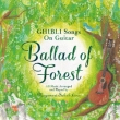 Ghibli Songs On Guitar Ballad Of Forest