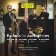 Ballads For Audiophiles (Hybrid SACD)