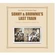 Sonny & Brownie' s Last Train