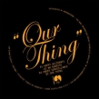 Our Thing