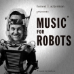 Music For Robots (10inch)