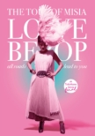 THE TOUR OF MISIA LOVE BEBOP all roads lead to you in YOKOHAMA ARENA FINAL y񐶎YՁz(+CD)