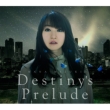 Destiny' s Prelude