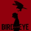 BIRD EYE yՁz(+DVD)