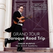 Grand Tour -Baroque Road Trip : Simon Murphym / New Dutch Academy Chamber Orchestra (Hybrid)