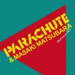 Platinum Best Parachute&Matsubara Masaki