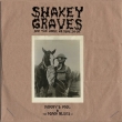 Shakey Graves & The Horse He Rode In On (Nobody' s Fool & The Donor Blues Ep)