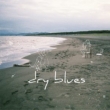 dry blues (+DVD)