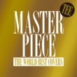 MASTERPIECE `THE WORLD BEST COVERS`
