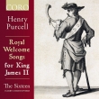 Royal Welcome Songs for King James 2 : Harry Christophers / The Sixteen