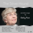The Silver Hound -Songs : S.Leonard, Sheridan(S)Tritschler(T)Varcoe(Br)etc