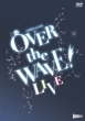 B-PROJECT on STAGE wOVER the WAVE!x yLIVEz