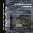 Brisk Recorder Quartet: The Spirit Of Venice-music By Gabrieli, Willaert, Vivaldi & Others