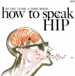How To Speak Hip