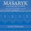 Masaryk: Narodni Pisni -Czech, Moravian & Slovak Folk