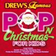 Drew' s Famous Pop N Christmas Songs For Kids