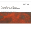 Muller Octet, Piccolo Concerto Grosso, Mozart Clarinet Concerto : M.Muller M.Collins(Basset Cl)Zurich Chamber Orchestra