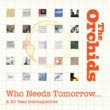 Who Needs Tomorrow: A 30 Year Retrospective