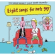 Eight songs for nuts guy