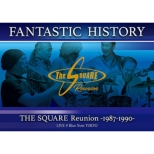 `fantastic History`/ The Square Reunion -1987-1990-Live @blue Note Tokyo