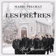 Mario Pelchat Presente: Les Pretres -Noel Ensemble