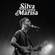 Silva Canta Marisa: Ao Vivo