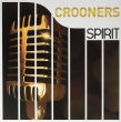 Spirit: Crooners