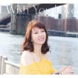 I Wish You Love