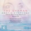 The Shaman, Arctic Symphony: Mickelthwate / Winnipeg So Glennie(Perc)Etc