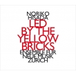 Led by the Yellow Bricks : Gottschick / Ensemble Fur Neue Musik Zurich