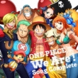 One Piece We Are!Song Complete