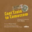 Last Train To Tomorrow: Carl Davis / Czech National So Children' s Opera Prague