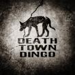 Death Town Dingo