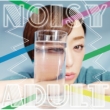 NOISY ADULT