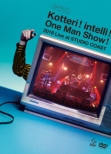 Kotteri ! intelli ! One Man Show ! 2018 Live at STUDIO COAST yՁz(+CD)