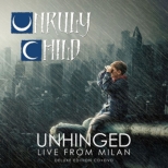 Unhinged: Live In Milan