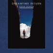 Dreamtime Return (30th Anniversary High Definition