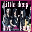 Little deep love song yՁz(+DVD)