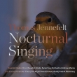 Nocturnal Singing : Manze / Swedish Rso & Cho Malmberg / Eric Ericson Chamber Cho